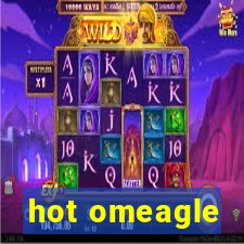 hot omeagle